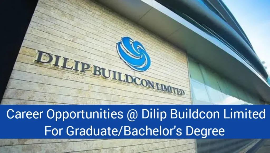 Job Opportunity At Dilip Buildcon Ltd