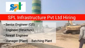 SPL Infrastructure Pvt Ltd Job Opening