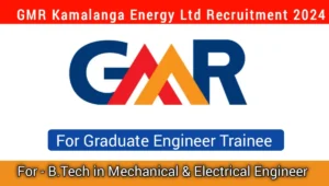 GMR Kamalanga Energy Ltd Hiring For Graduate Engineer