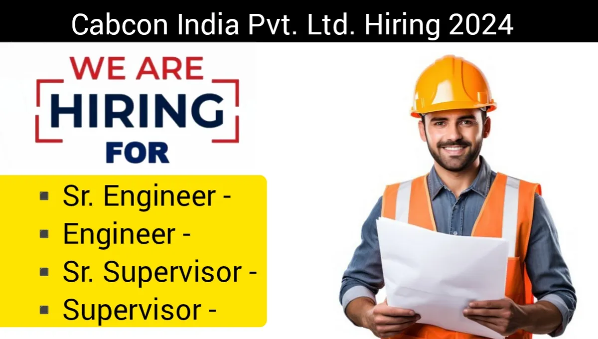 Cabcon India Pvt Ltd Hiring 2024