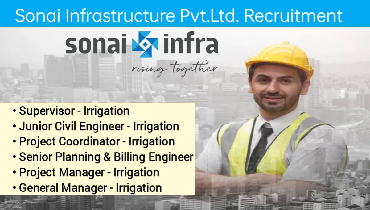 Sonai Infrastructure Pvt Ltd Recruitment 2024