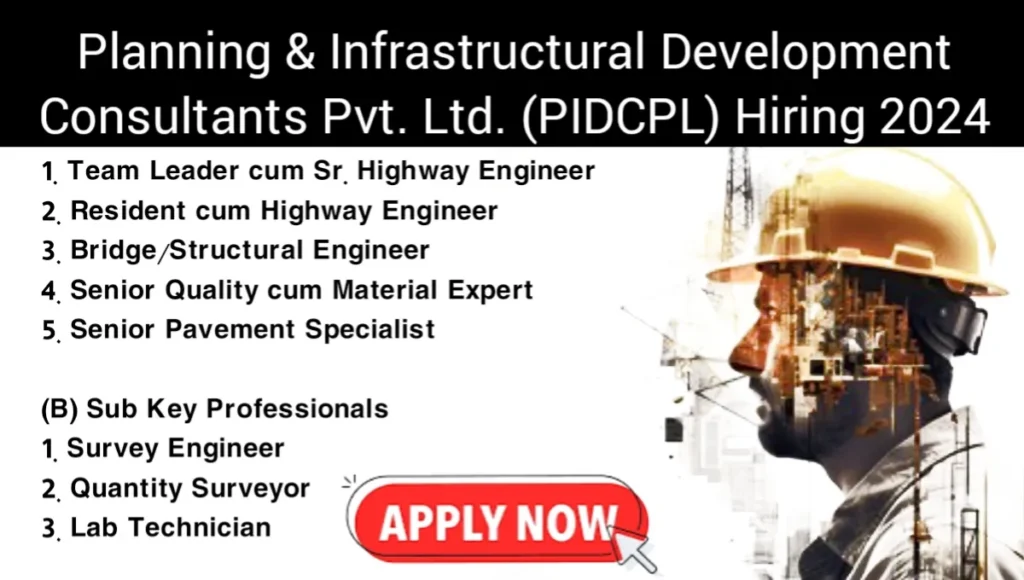 Planning & Infrastructural Development Consultants Pvt Ltd (PIDCPL) Hiring 2024