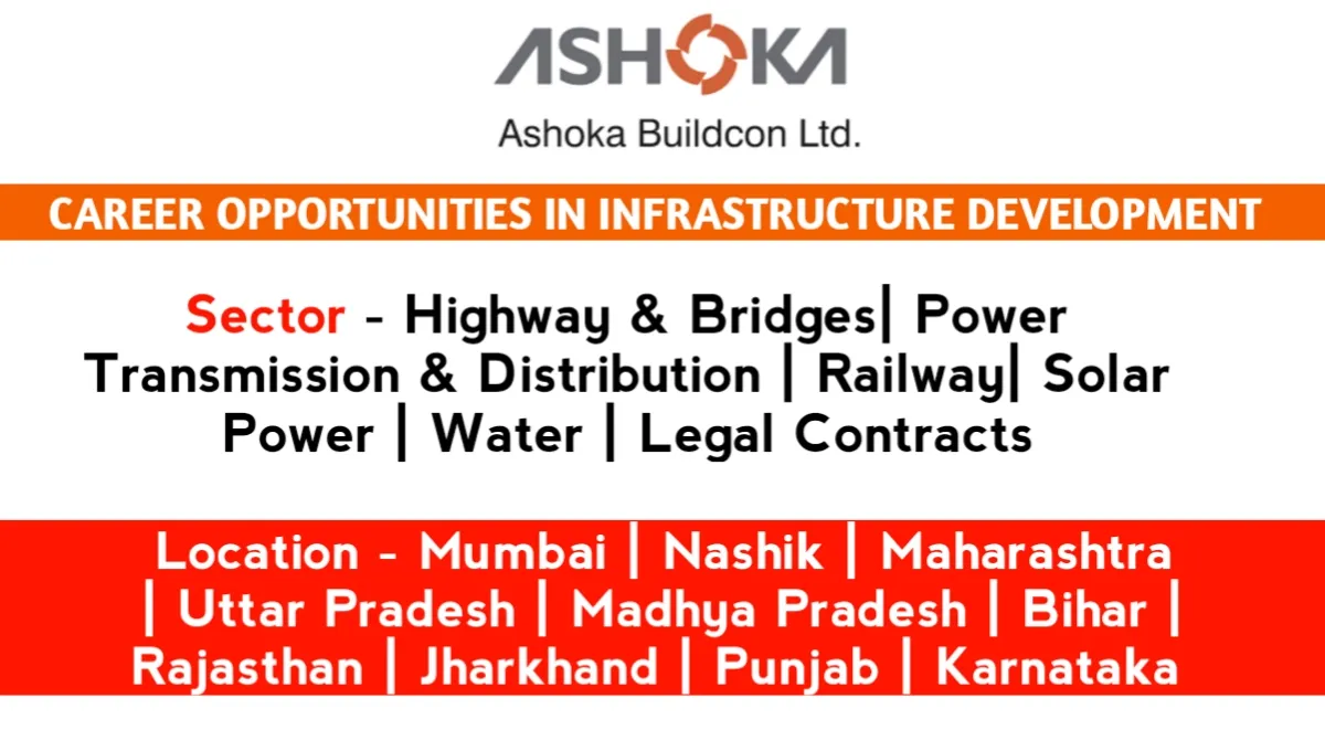 Career Opportunities In Infrastructure Development At Ashoka Buildcon Ltd