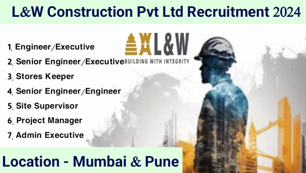 L&W Construction Latest Job Openings 2024