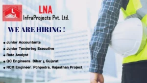 LNA Infraprojects Pvt Ltd Vacancy 2024