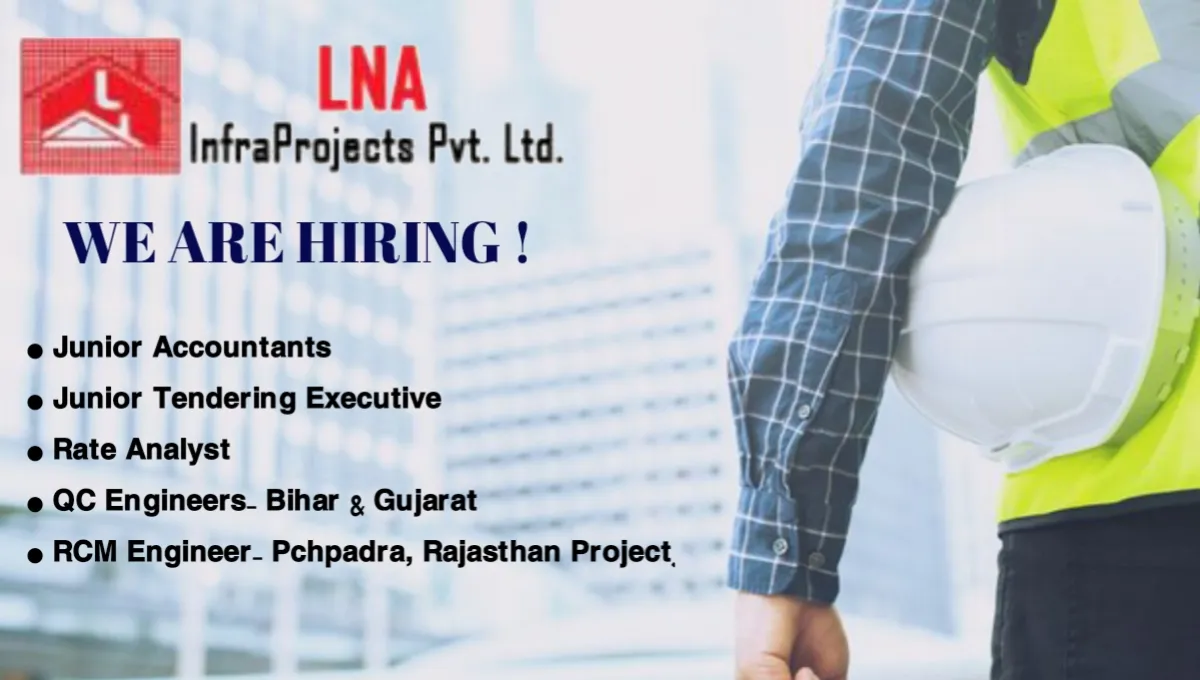 LNA Infraprojects Pvt Ltd Vacancy 2024