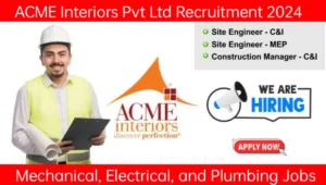 ACME Interiors Pvt Ltd Recruitment 2024