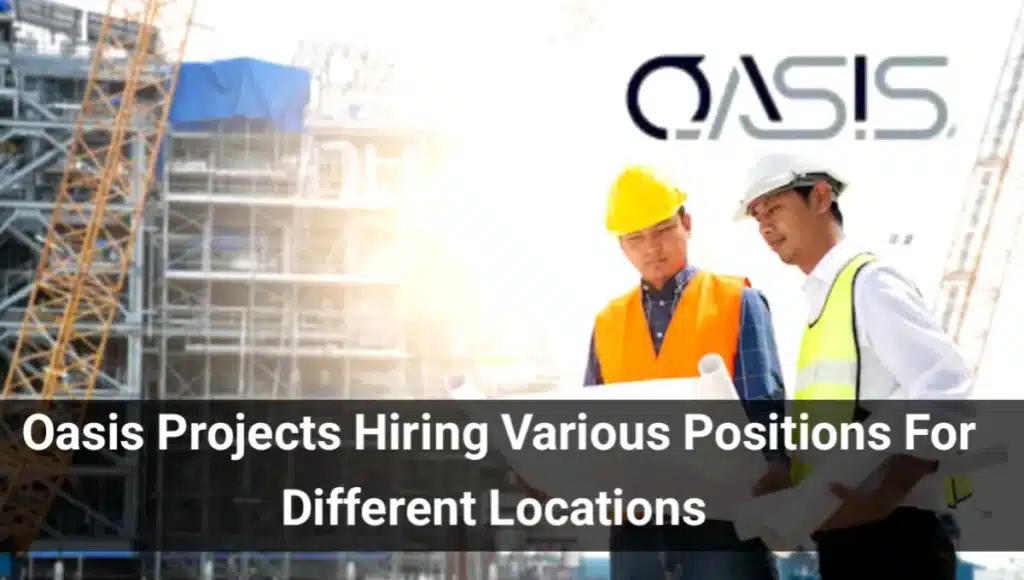 Oasis Projects Limited Recruitment 2024