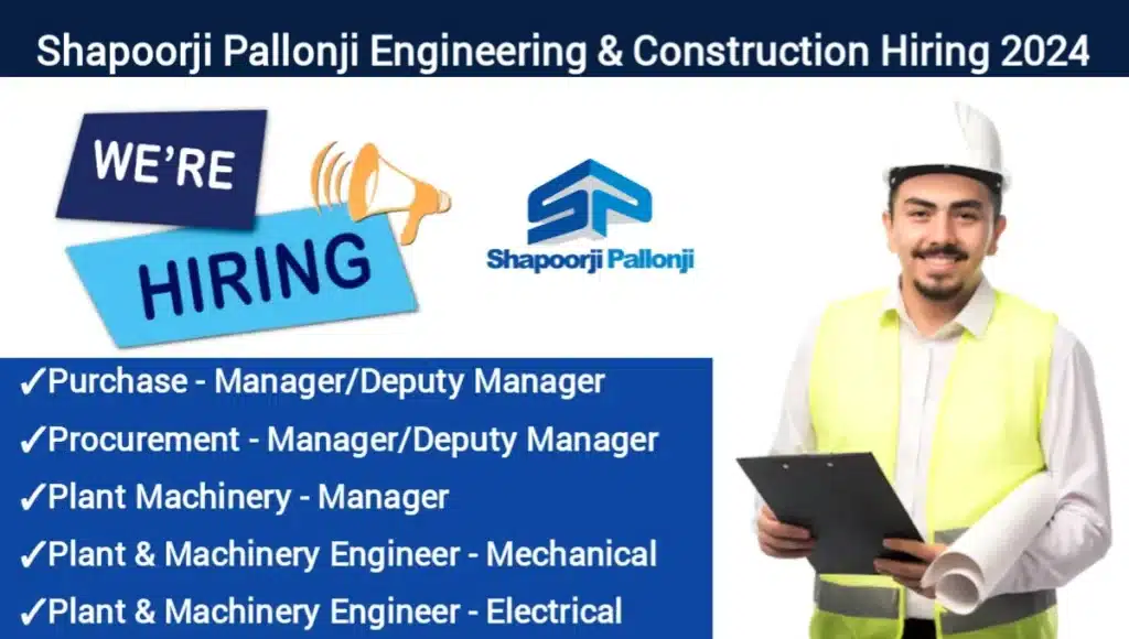 Shapoorji Pallonji Engineering & Construction Vacancy 2024