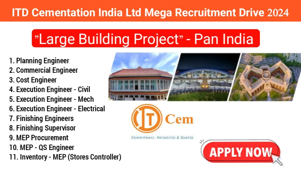 ITD Cementation India Ltd Mega Recruitment Drive 2024