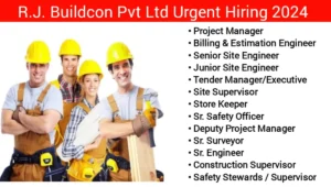 R.J. Buildcon Pvt Ltd Hiring 2024