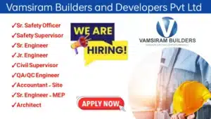 Vamsiram Builders and Developers Pvt Ltd Urgent Hiring 2024