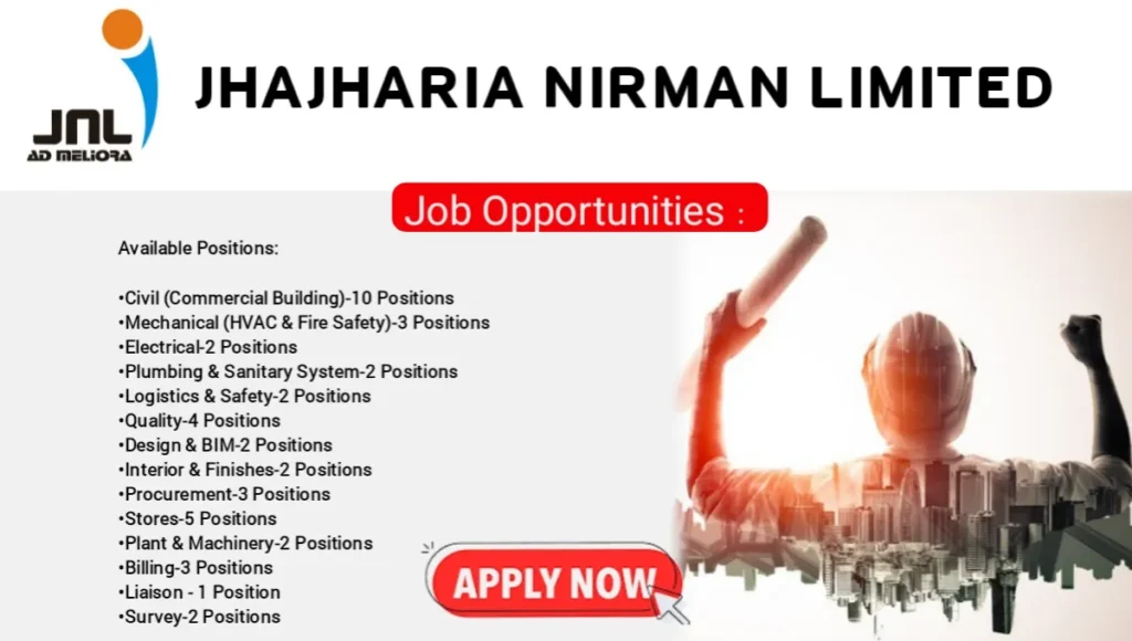 Jhajharia Nirman Ltd Recruitment 2024