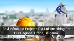 Ravi Infrabuild Projects Pvt Ltd Hiring