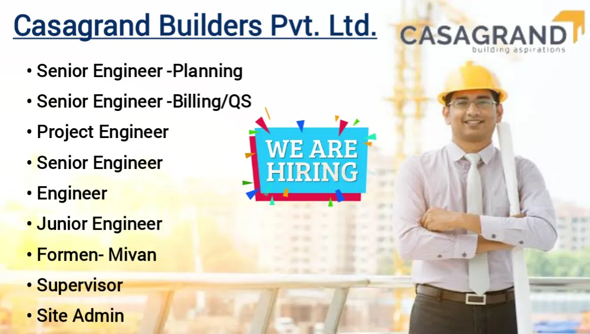 Casagrand Builders Pvt Ltd Hiring 2024