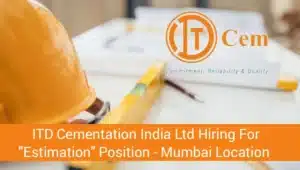 ITD Cementation India Limited Job Vacancy