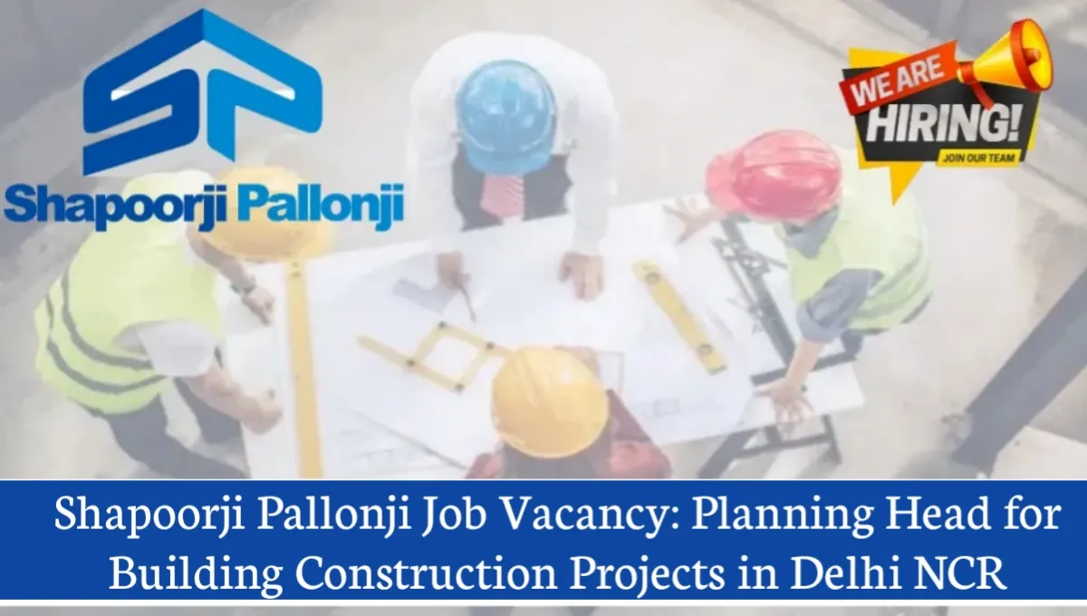 Shapoorji Pallonji Vacancy