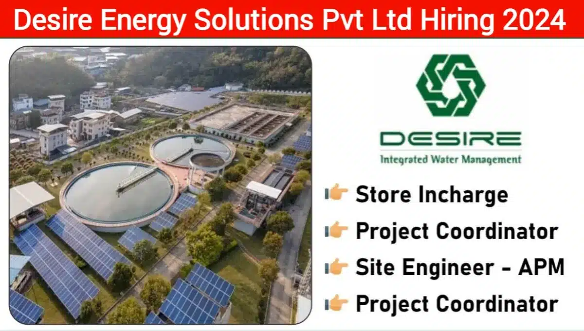 Desire Energy Solutions Pvt Ltd Hiring 