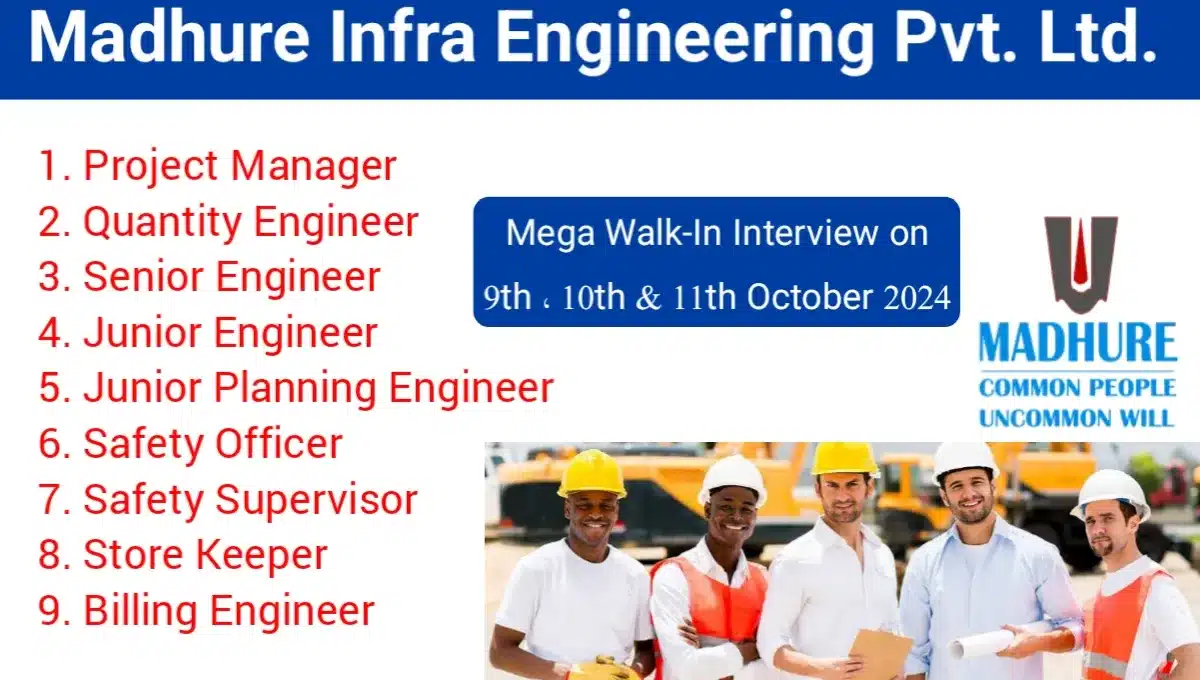 Madhure Infra Engineering Pvt Ltd Hiring