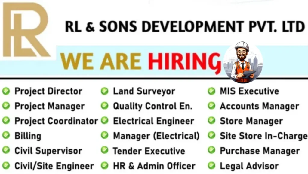 RL & Sons Development Pvt Ltd Urgent Hiring