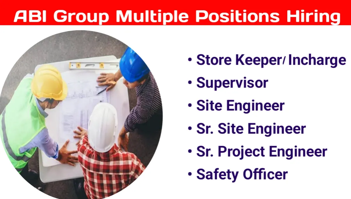 ABI Group Multiple Positions Hiring