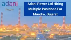 Adani Power Ltd Hiring 2024