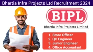 Bhartia Infra Projects Latest Job Vacancy