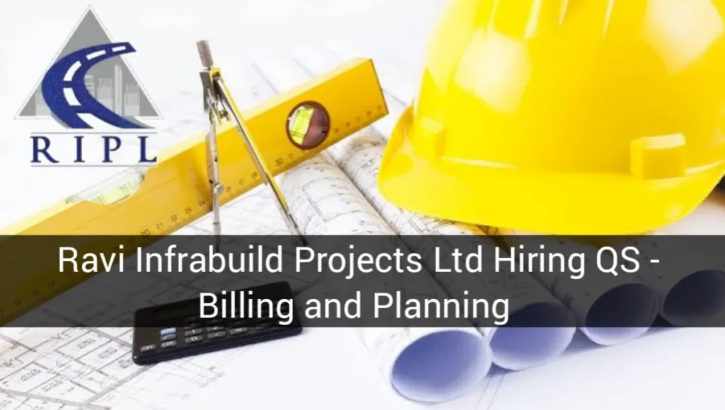 Ravi Infrabuild Projects Ltd Hiring