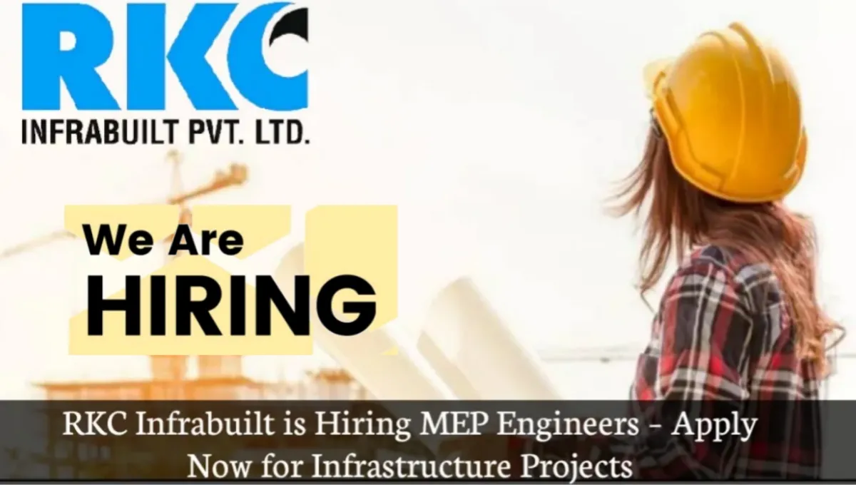 RKC Infrabuilt Pvt Ltd Hiring