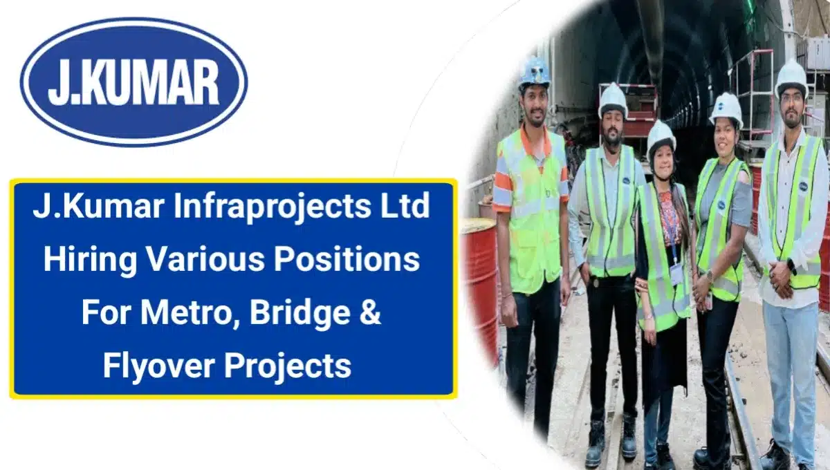 JKumar Infraprojects Ltd Job Vacancy 2024