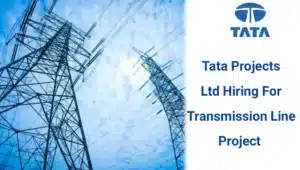 Tata Projects Ltd Vacancy 2024