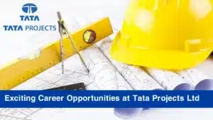 Tata Projects Ltd Jobs