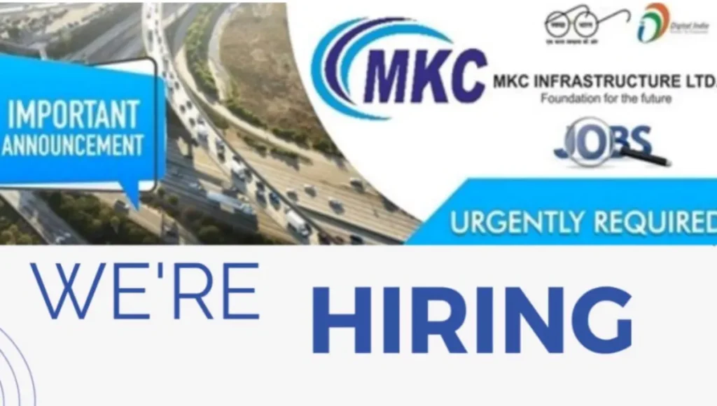 MKC Infrastructure Ltd Urgent Hiring