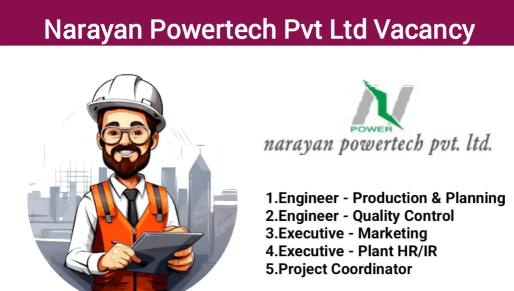 Narayan Powertech Pvt Ltd Vacancy