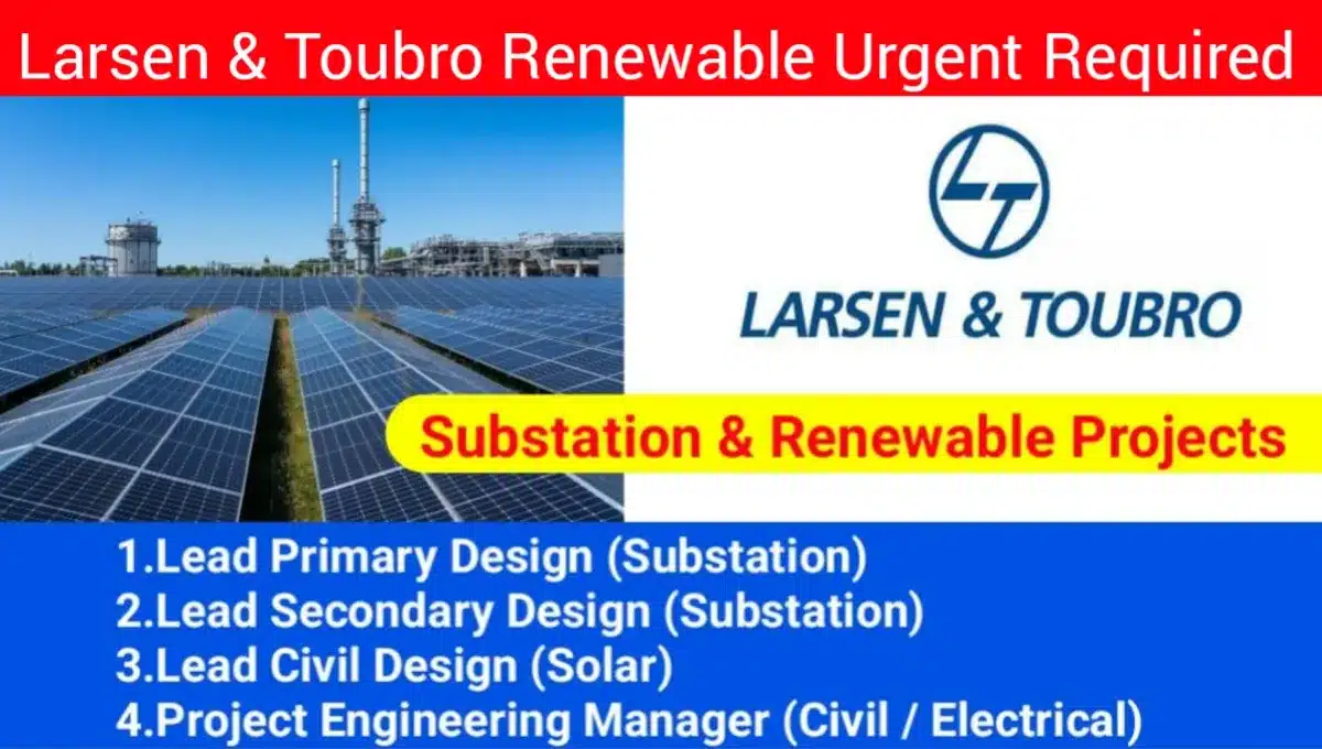 Larsen & Toubro Renewable Urgent Required