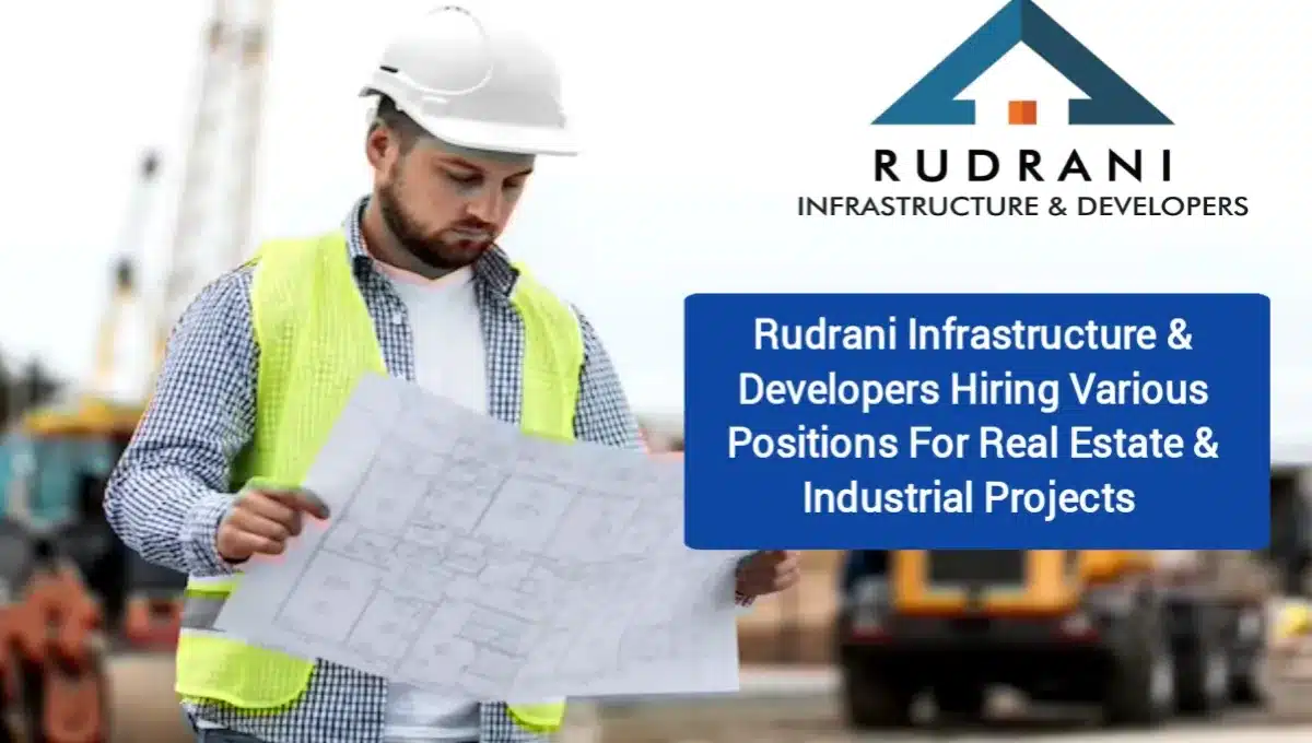 Rudrani Infrastructure Developers Job Vacancy