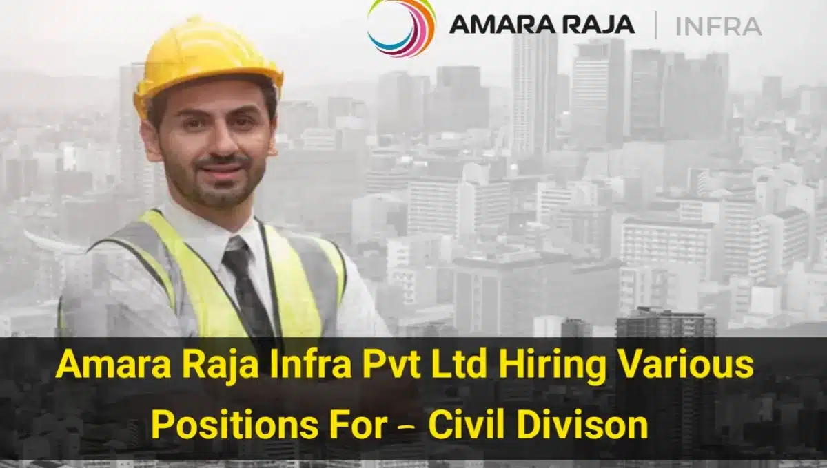 Amara Raja Infra Pvt Ltd Vacancy