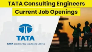 Tata Consulting Engineers Ltd Latest Job 2024