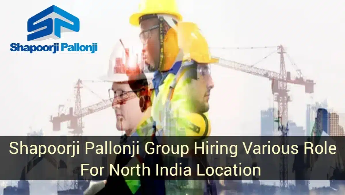 Shapoorji Pallonji Group Urgent Hiring