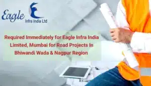 Eagle Infra India Ltd Latest Job 2024