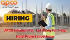 APCO Infratech Pvt. Ltd. Hiring