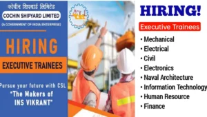 Cochin Shipyard Limited Latest Vacancy