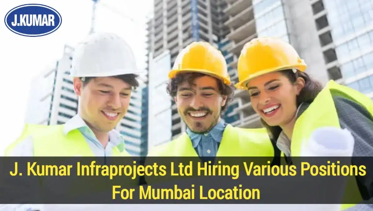 J.kumar Infraprojects Ltd Vacancy