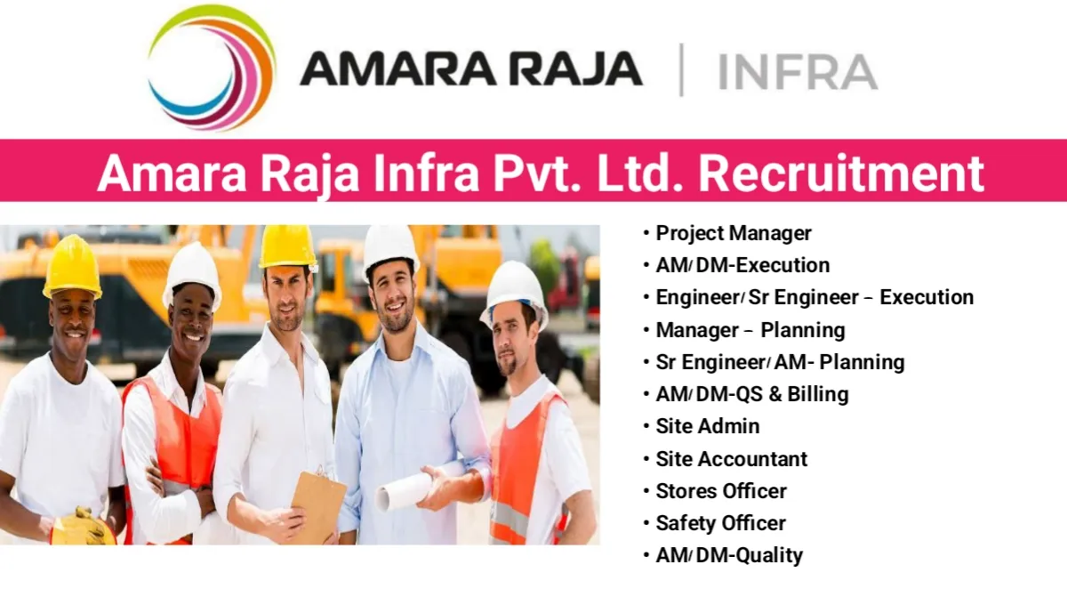 Amara Raja Infra Pvt Ltd Vacancy