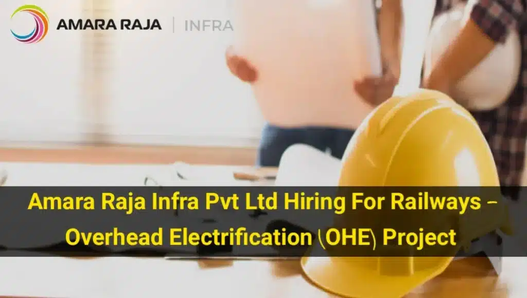 Amara Raja Infra Pvt Ltd Vacancy