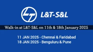 Walk-in at L&T-S&L on 11th & 18th Jan 2025