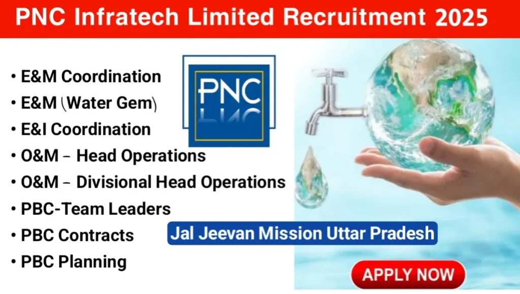 PNC Infratech Ltd Vacancy 2025