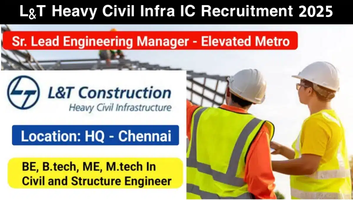 L&T Heavy Civil Infra IC Job Vacancy 2025