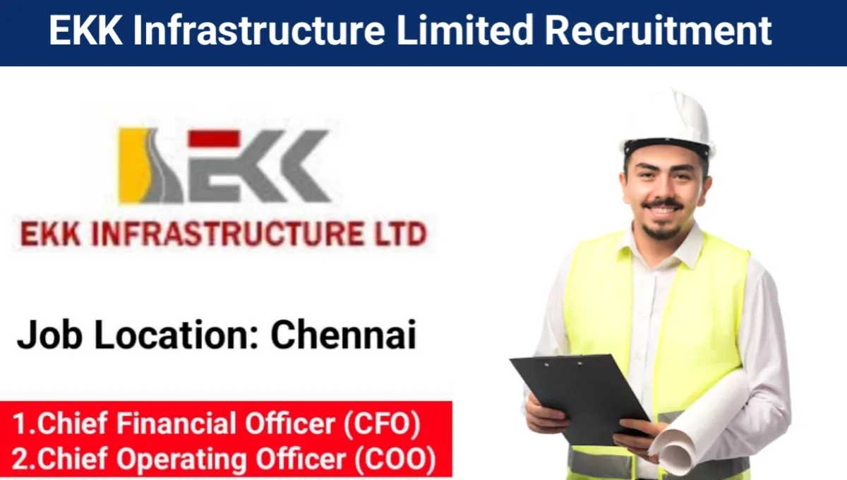 EKK Infrastructure Ltd Hiring 2025