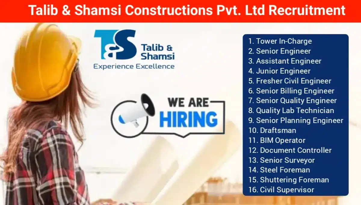 Talib & Shamsi Constructions Pvt Ltd Hiring 2025